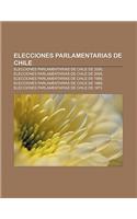 Elecciones Parlamentarias de Chile: Elecciones Parlamentarias de Chile de 2005, Elecciones Parlamentarias de Chile de 2009(Spanish)