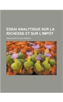 Essai Analytique Sur La Richesse Et Sur L'Impot