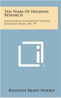 Ten Years of Highway Research