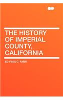 The History of Imperial County, California