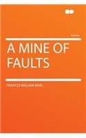 A Mine of Faults