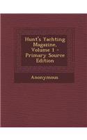 Hunt's Yachting Magazine, Volume 1