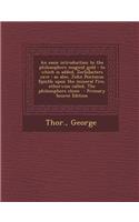 An Easie Introduction to the Philosophers Magical Gold: To Which Is Added, Zor[o]asters Cave: As Also, John Pontanus Epistle Upon the Mineral Fire, Otherwise Called, the Philosophers Stone - Primary Source Edition