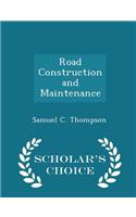 Road Construction and Maintenance - Scholar's Choice Edition