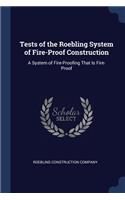 Tests of the Roebling System of Fire-Proof Construction