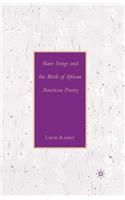 Slave Songs and the Birth of African American Poetry
