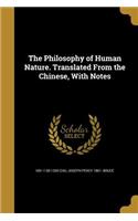 The Philosophy of Human Nature. Translated From the Chinese, With Notes