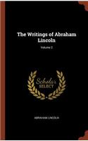 The Writings of Abraham Lincoln; Volume 2
