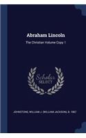 Abraham Lincoln: The Christian Volume Copy 1