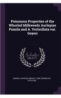 Poisonous Properties of the Whorled Milkweeds Asclepias Pumila and A. Verticillata var. Geyeri