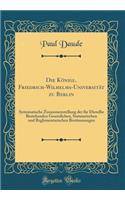 Die Königl. Friedrich-Wilhelms-Universität Zu Berlin