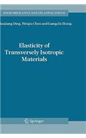 Elasticity of Transversely Isotropic Materials