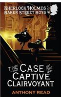 The Baker Street Boys: The Case of the Captive Clairvoyant: (Baker Street Boys)