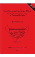 Trassologie an römischem Silber Herstellungstechnische Untersuchungen am Hildesheimer Silberfund
