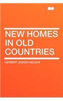 New Homes in Old Countries