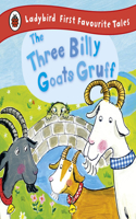 The Three Billy Goats Gruff: Ladybird First Favourite Tales: Ladybird First Favourite Tales(First Favourite Tales)