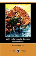 With Nature and a Camera (Illustrated Edition) (Dodo Press)