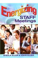 Energizing Staff Meetings