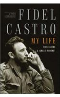 Fidel Castro: My Life: A Spoken Autobiography