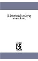 On the Treatment, Diet, and Nursing of Yellow Fever