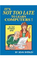 It's Not Too Late to Learn Computers