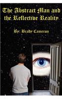 The Abstract Man And The Reflective Reality