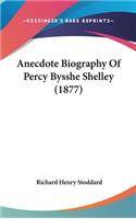 Anecdote Biography Of Percy Bysshe Shelley (1877)