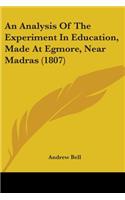 Analysis Of The Experiment In Education, Made At Egmore, Near Madras (1807)