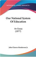 Our National System of Education