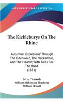 Kickleburys On The Rhine