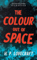 Colour Out of Space (Fantasy and Horror Classics);With a Dedication by George Henry Weiss