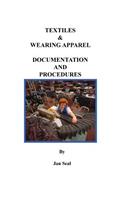 Textiles and Wearing Apparel Documentation and Procedures