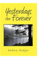 Yesterdays Are Forever