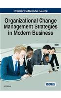 Organizational Change Management Strategies in Modern Business