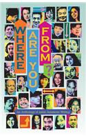 Where Are You From?