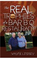 Real Trophies of a Bar B Q Restaurant