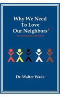 Why We Need to Love Our Neighbors