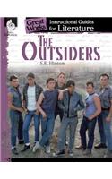 The Outsiders: An Instructional Guide for Literature: An Instructional Guide for Literature