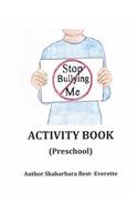 Stop Bullying Me Activity Book Preschool