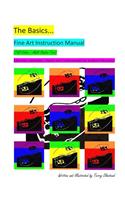 The Basics...Fine Art Instruction Manual