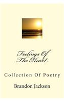 Feelings Of The Heart: Collection Of Poetry