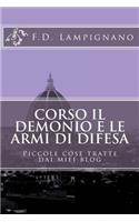 Corso il Demonio e le Armi di Difesa: Piccole cose tratte dai miei blog(Italian)