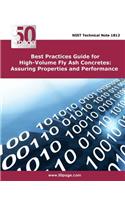 Best Practices Guide for High-Volume Fly Ash Concretes: Assuring Properties and Performance