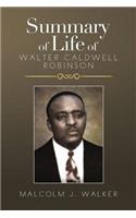 Summary of Life of Walter Caldwell Robinson