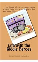 life with the kiddie heroes