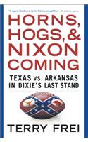 Horns, Hogs, and Nixon Coming