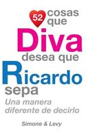 52 Cosas Que Diva Desea Que Ricardo Sepa