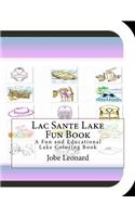 Lac Sante Lake Fun Book: A Fun and Educational Lake Coloring Book
