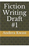 Fiction Writing Draft #1
