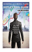 Investing Accordingly to the Motley Fool Guide for Beginners